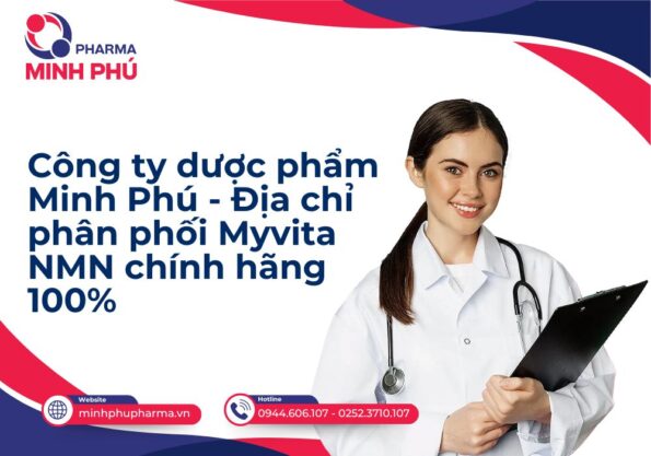 Công ty dược phẩm Minh Phú - Địa chỉ phân phối Myvita NMN chính hãng 100%